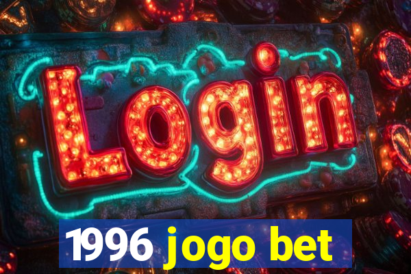 1996 jogo bet